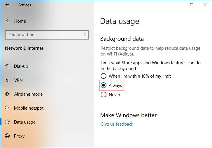 Wählen Sie unter Hintergrunddaten entweder Immer oder Nie | aus So legen Sie das Datenlimit für WLAN und Ethernet in Windows 10 fest